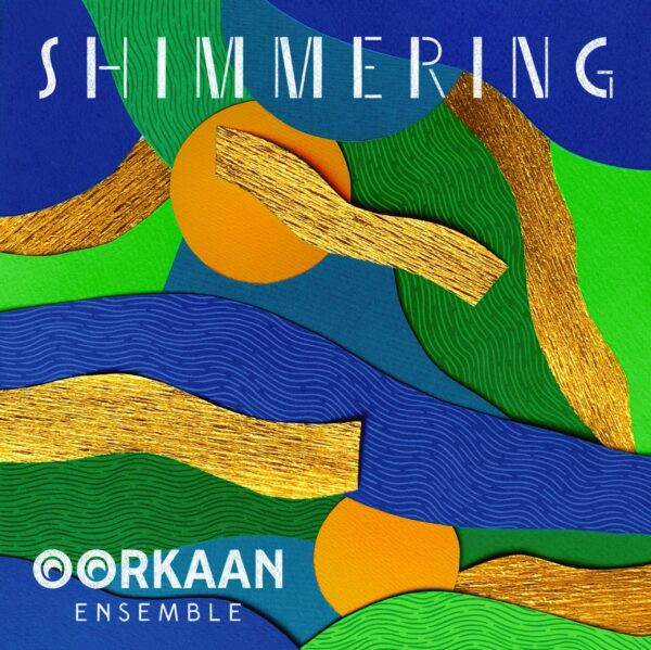 Album-cover-Shimmering-van-het-Oorkaan-Ensemble-scaled-600x0-c-default.jpg