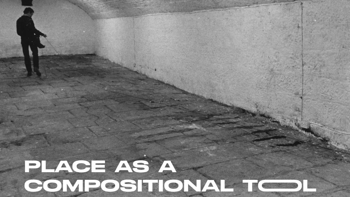 Place as a compositional tool.jpg